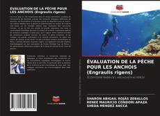 Couverture de ÉVALUATION DE LA PÊCHE POUR LES ANCHOIS (Engraulis rigens)