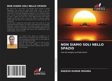 Couverture de NON SIAMO SOLI NELLO SPAZIO