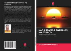 NÃO ESTAMOS SOZINHOS NO ESPAÇO kitap kapağı