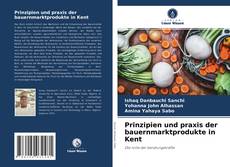 Portada del libro de Prinzipien und praxis der bauernmarktprodukte in Kent