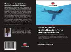 Manuel pour la pisciculture intensive dans les tropiques的封面