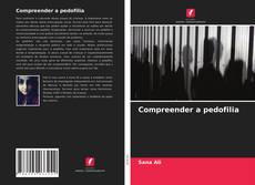 Copertina di Compreender a pedofilia