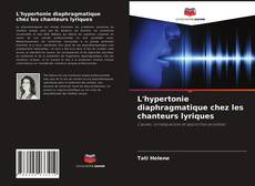 Couverture de L'hypertonie diaphragmatique chez les chanteurs lyriques