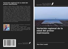 Buchcover von Variación regional de la edad del primer matrimonio