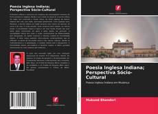 Copertina di Poesia Inglesa Indiana; Perspectiva Sócio-Cultural