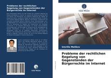 Probleme der rechtlichen Regelung von Gegenständen der Bürgerrechte im Internet kitap kapağı