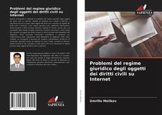 Couverture de Problemi del regime giuridico degli oggetti dei diritti civili su Internet