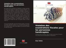 Couverture de Violation des exonérations fiscales pour les personnes handicapées