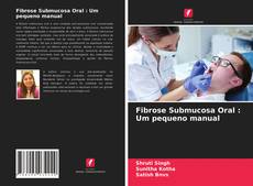 Fibrose Submucosa Oral : Um pequeno manual kitap kapağı