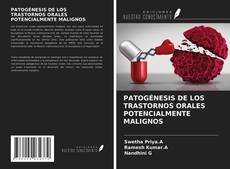 Обложка PATOGÉNESIS DE LOS TRASTORNOS ORALES POTENCIALMENTE MALIGNOS