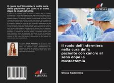 Copertina di Il ruolo dell'infermiera nella cura della paziente con cancro al seno dopo la mastectomia