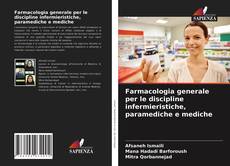 Copertina di Farmacologia generale per le discipline infermieristiche, paramediche e mediche