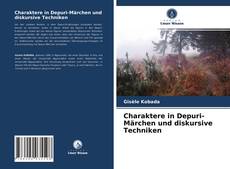 Charaktere in Depuri-Märchen und diskursive Techniken kitap kapağı