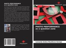 PHOTO PERFORMANCE as a question zone的封面