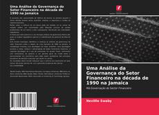Capa do livro de Uma Análise da Governança do Setor Financeiro na década de 1990 na Jamaica 