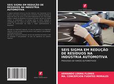 Portada del libro de SEIS SIGMA EM REDUÇÃO DE RESÍDUOS NA INDÚSTRIA AUTOMOTIVA