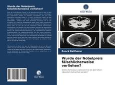 Buchcover von Wurde der Nobelpreis fälschlicherweise verliehen?
