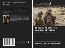Borítókép a  El uso de la carne de animales silvestres - hoz