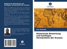 Historische Bewertung und künftiges Vermächtnis der Ecowas kitap kapağı