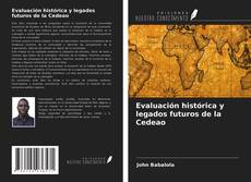 Bookcover of Evaluación histórica y legados futuros de la Cedeao