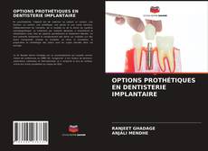 Couverture de OPTIONS PROTHÉTIQUES EN DENTISTERIE IMPLANTAIRE