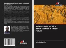 Copertina di Valutazione storica della Ecowas e lasciti futuri