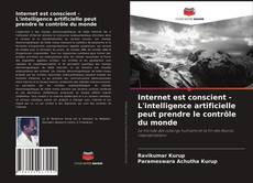 Couverture de Internet est conscient - L'intelligence artificielle peut prendre le contrôle du monde