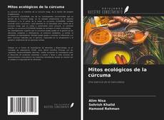 Copertina di Mitos ecológicos de la cúrcuma