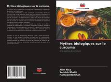 Обложка Mythes biologiques sur le curcuma