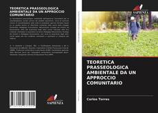 Copertina di TEORETICA PRASSEOLOGICA AMBIENTALE DA UN APPROCCIO COMUNITARIO