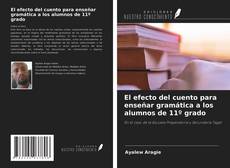 El efecto del cuento para enseñar gramática a los alumnos de 11º grado的封面
