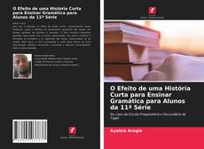 Bookcover of O Efeito de uma História Curta para Ensinar Gramática para Alunos da 11ª Série