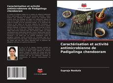 Bookcover of Caractérisation et activité antimicrobienne de Padigalinga chendooram