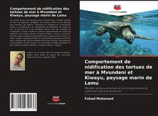 Portada del libro de Comportement de nidification des tortues de mer à Mvundeni et Kiwayu, paysage marin de Lamu
