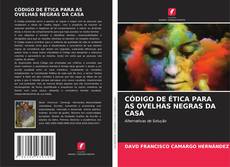 Portada del libro de CÓDIGO DE ÉTICA PARA AS OVELHAS NEGRAS DA CASA