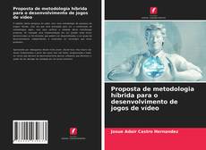 Couverture de Proposta de metodologia híbrida para o desenvolvimento de jogos de vídeo