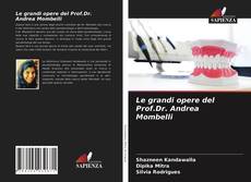 Le grandi opere del Prof.Dr. Andrea Mombelli的封面