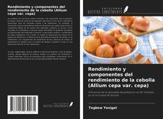 Bookcover of Rendimiento y componentes del rendimiento de la cebolla (Allium cepa var. cepa)