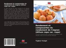 Обложка Rendement et composantes du rendement de l'oignon (Allium cepa var. cepa)