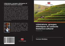Bookcover of Littérature, groupes ethniques et contexte historico-culturel