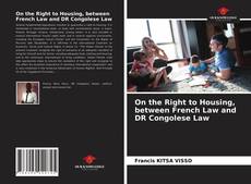 On the Right to Housing, between French Law and DR Congolese Law的封面