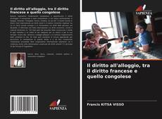 Copertina di Il diritto all'alloggio, tra il diritto francese e quello congolese