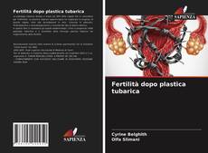 Copertina di Fertilità dopo plastica tubarica