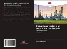 Couverture de Opérations vertes : un accent sur les déchets industriels