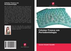 Células-Tronco em Periodontologia kitap kapağı