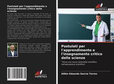 Copertina di Postulati per l'apprendimento e l'insegnamento critico delle scienze