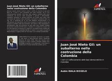 Capa do livro de Juan José Nieto Gil: un subalterno nella costruzione della Colombia 