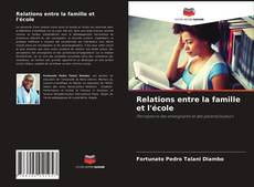 Couverture de Relations entre la famille et l'école