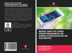 Bookcover of REDES SEM FIO PARA MONITORAMENTO DE SINAIS FISIOLÓGICOS DE PACIENTES