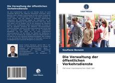 Copertina di Die Verwaltung der öffentlichen Verkehrsdienste